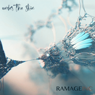 Ramage Inc. : Under the Skin